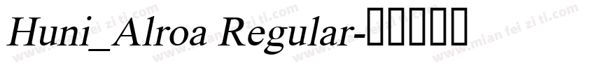 Huni_Alroa Regular字体转换